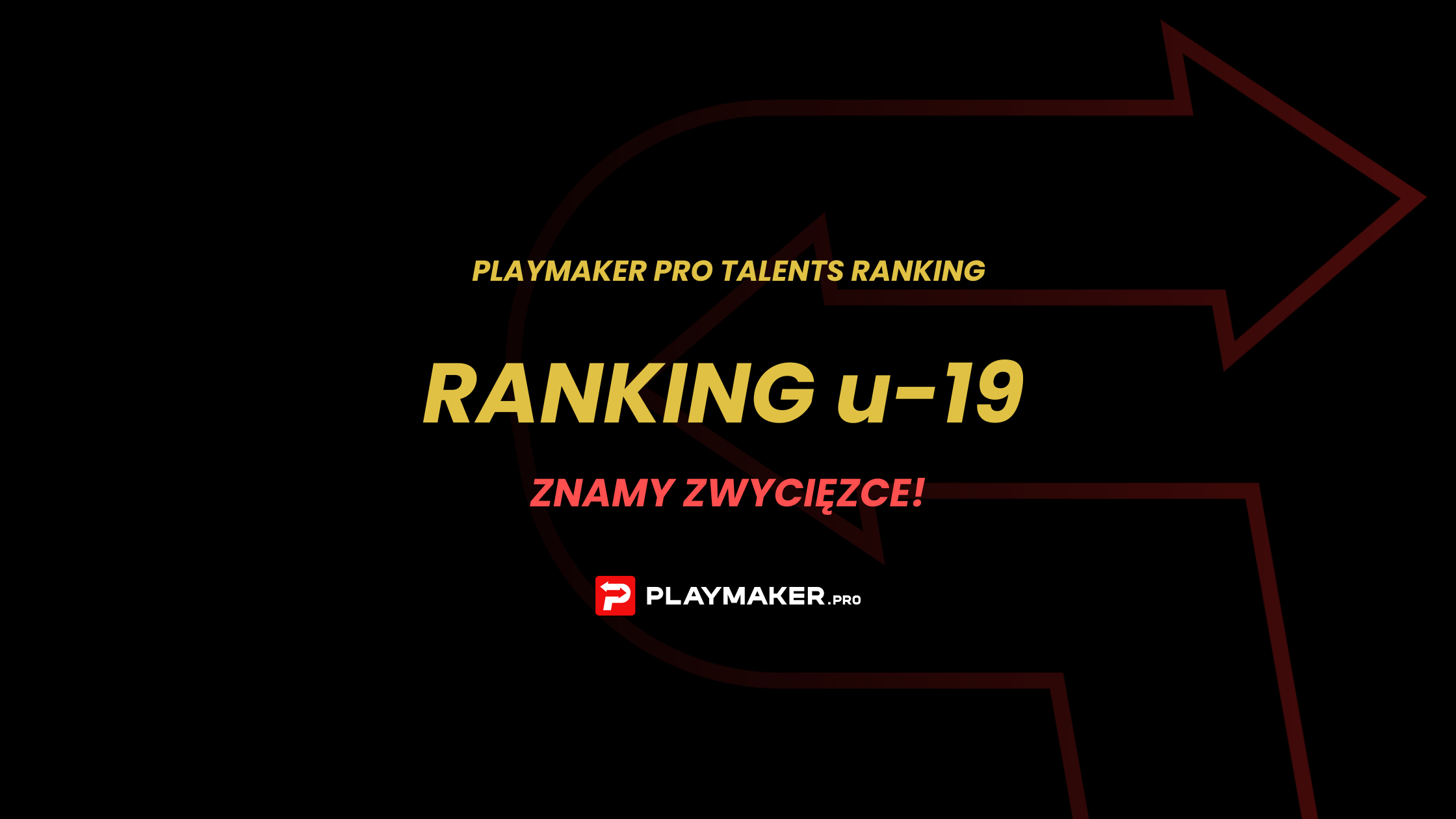 Znamy zwycięzcę PLAYMAKER PRO Talents Ranking U19!